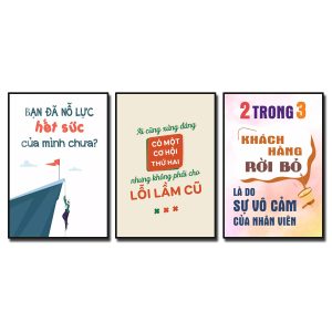 Tranh Slogan tạo động lực: Bạn đã nỗ lực hết sức của mình chưa? Ai cũng xứng đáng có một cơ hội thứ hai nhưng không phải cho lỗi lầm cũ, 2 trong 3 khách hàng rời bỏ là do sự vô cảm của nhân viên