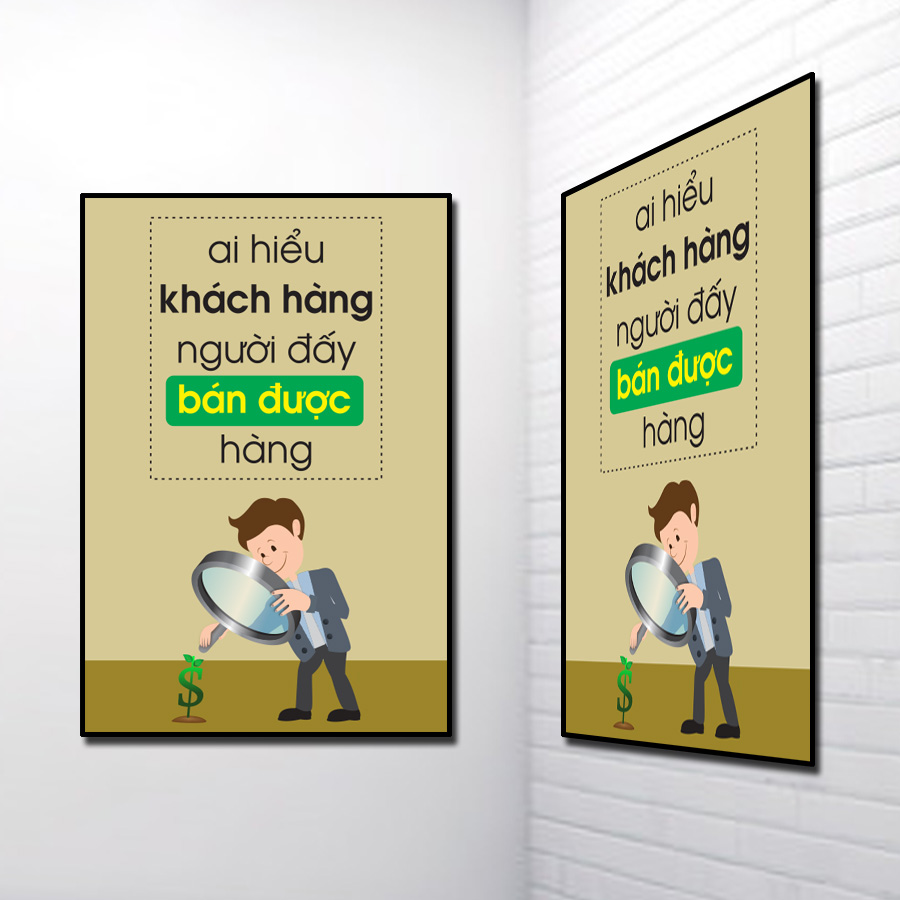 Tranh Slogan đẹp: Ai hiểu khách hàng người đấy bán được hàng