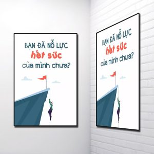 Tranh Slogan đẹp: Bạn đã nỗ lực hết sức của mình chưa?