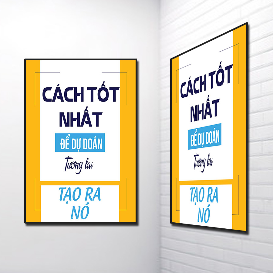 Mẫu tranh slogan đẹp Cách tốt nhất để dự đoán tương lai là tạo ra nó