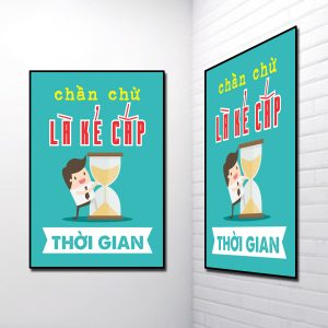 Tranh Slogan đẹp: Chần chừ là kẻ cắp thời gian