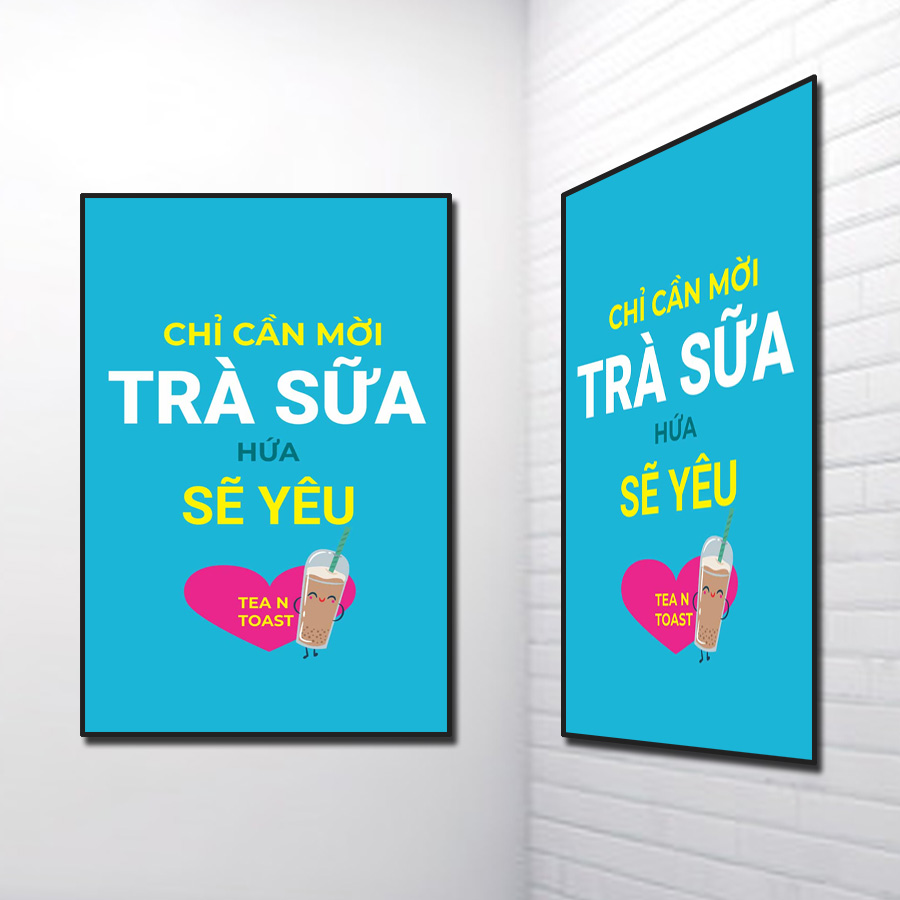 Mẫu tranh slogan đẹp Chỉ cần mời trà sữa hứa sẽ yêu
