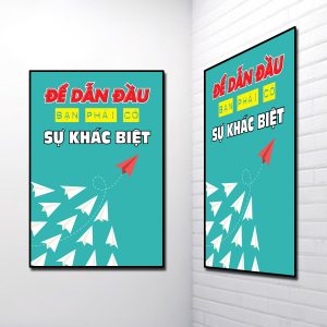 Tranh Slogan đẹp: Để dẫn đầu bạn phải có sự khác biệt