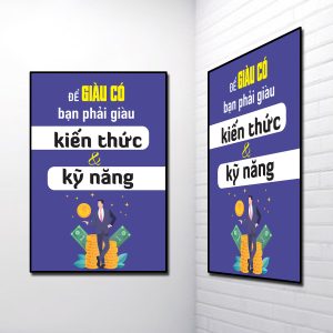 Tranh Slogan đẹp: Để giàu có bạn phải giàu kiến thức và kỹ năng