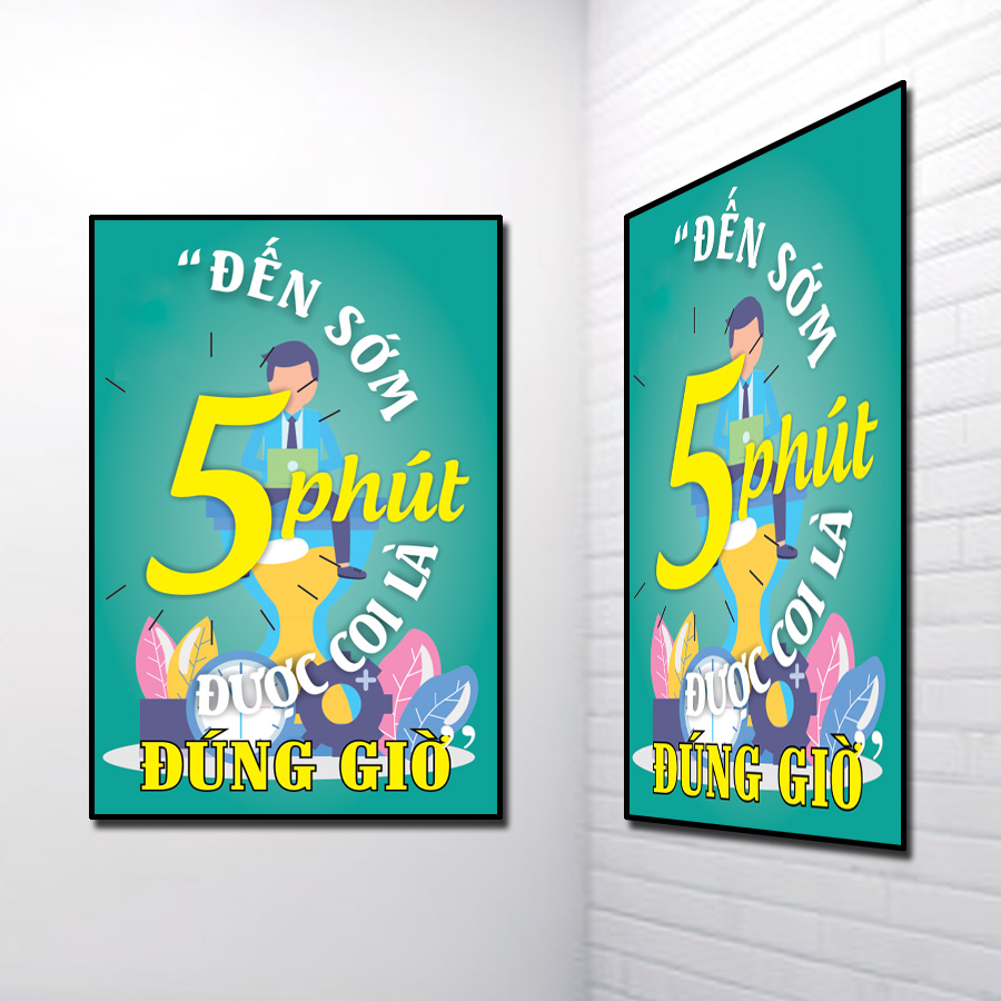Tranh Slogan đẹp: Đến sớm 5 phút được coi là đúng giờ