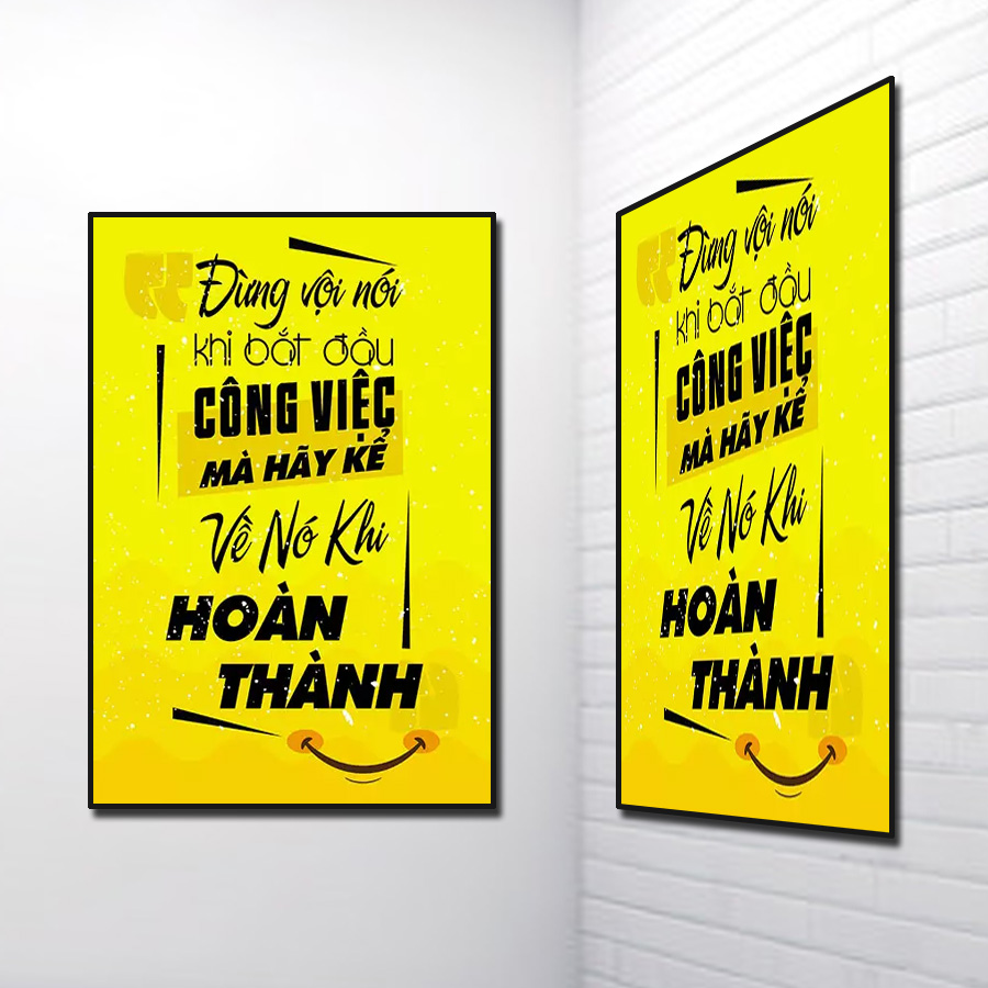 Tranh Slogan đẹp: Đừng vội nói khi bắt đầu công việc mà hãy kể về nó khi hoàn thành