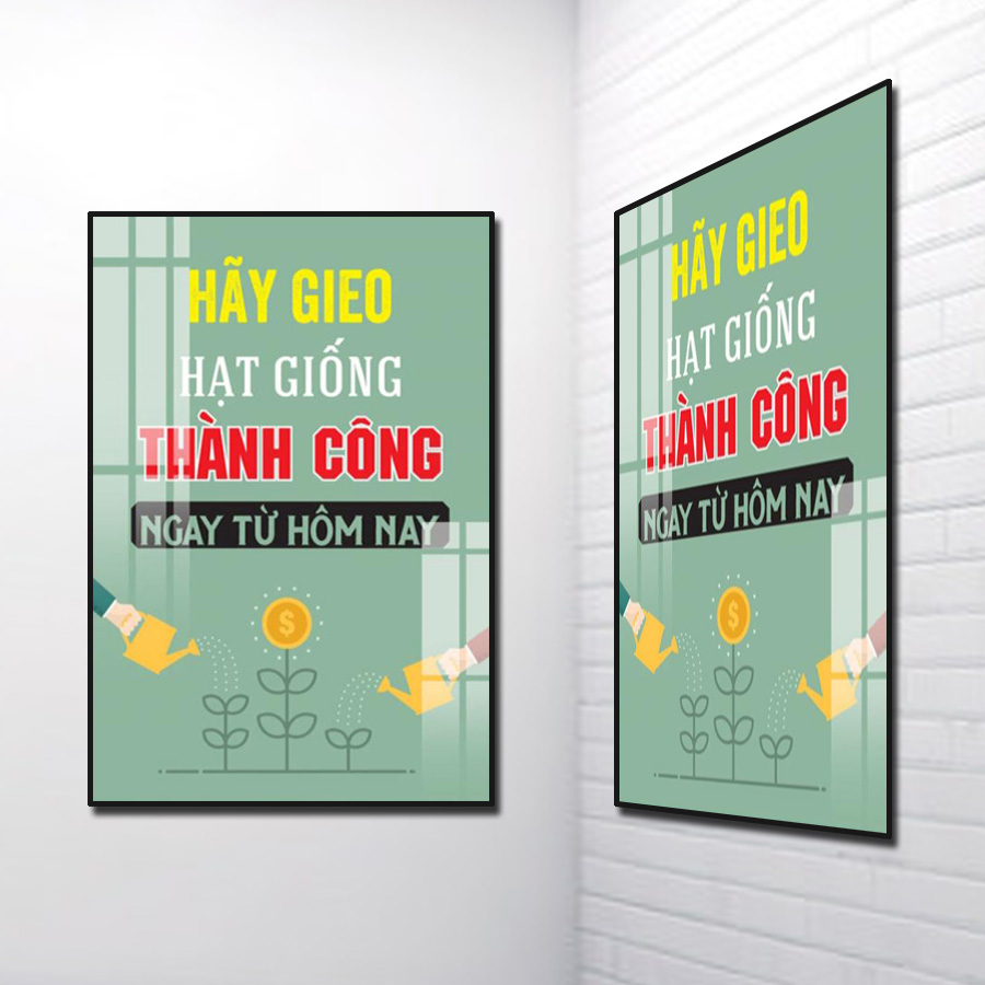 Tranh Slogan đẹp: Hãy gieo hạt giống thành công ngay từ hôm nay
