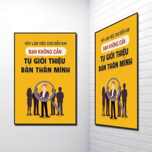Mẫu tranh slogan đẹp Hãy làm việc cho đến khi bạn không cần tự giới thiệu bản thân mình