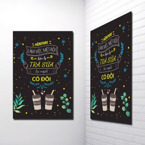 Mẫu tranh slogan đẹp Hôm nay làm việc mệt rồi, bên ly trà sữa ta ngồi có đôi