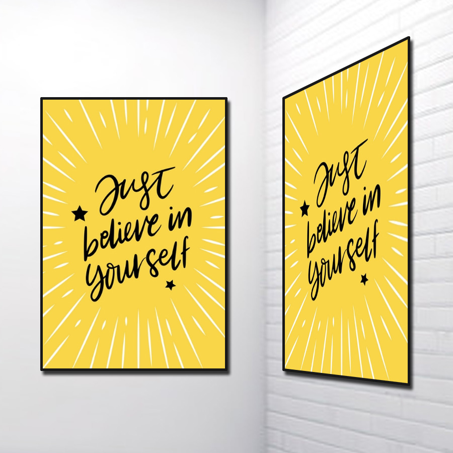Tranh Slogan Tiếng Anh: Just Believe In Yourself