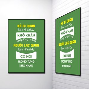 Tranh Slogan đẹp: Kẻ bi quan luôn nhìn thấy khó khăn trong từng cơ hội, người lạc quan luôn nhìn thấy cơ hội trong từng khó khăn