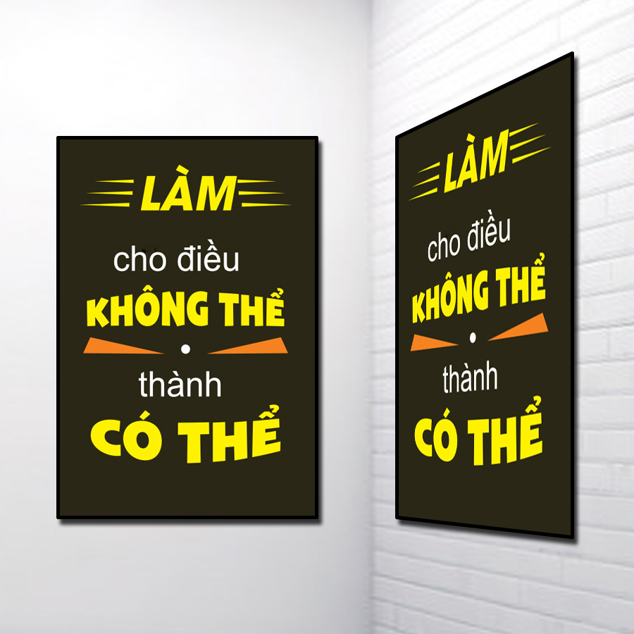 Tranh Slogan đẹp: Làm cho điều không thể thành có thể