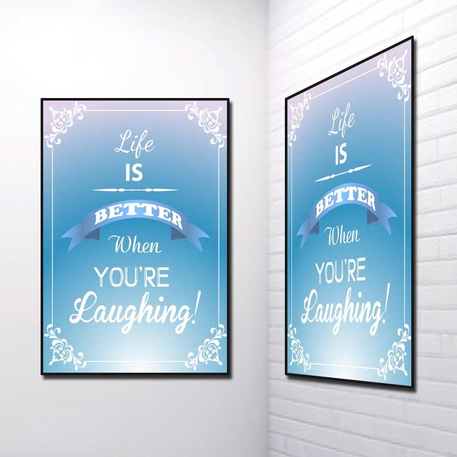 Tranh Slogan Tiếng Anh: Life Is Better When You're Laughing!