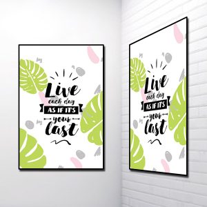 Tranh Slogan tiếng Anh: Live each day as if its your last