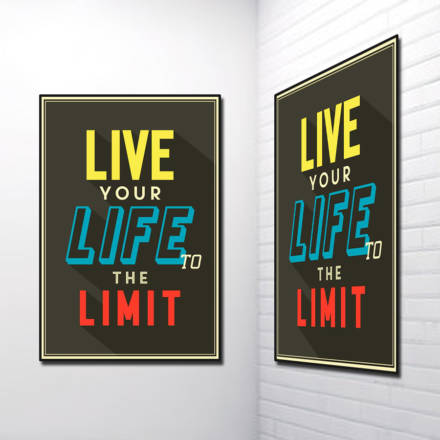 Tranh Slogan Tiếng Anh: Live Your Life To The Limit