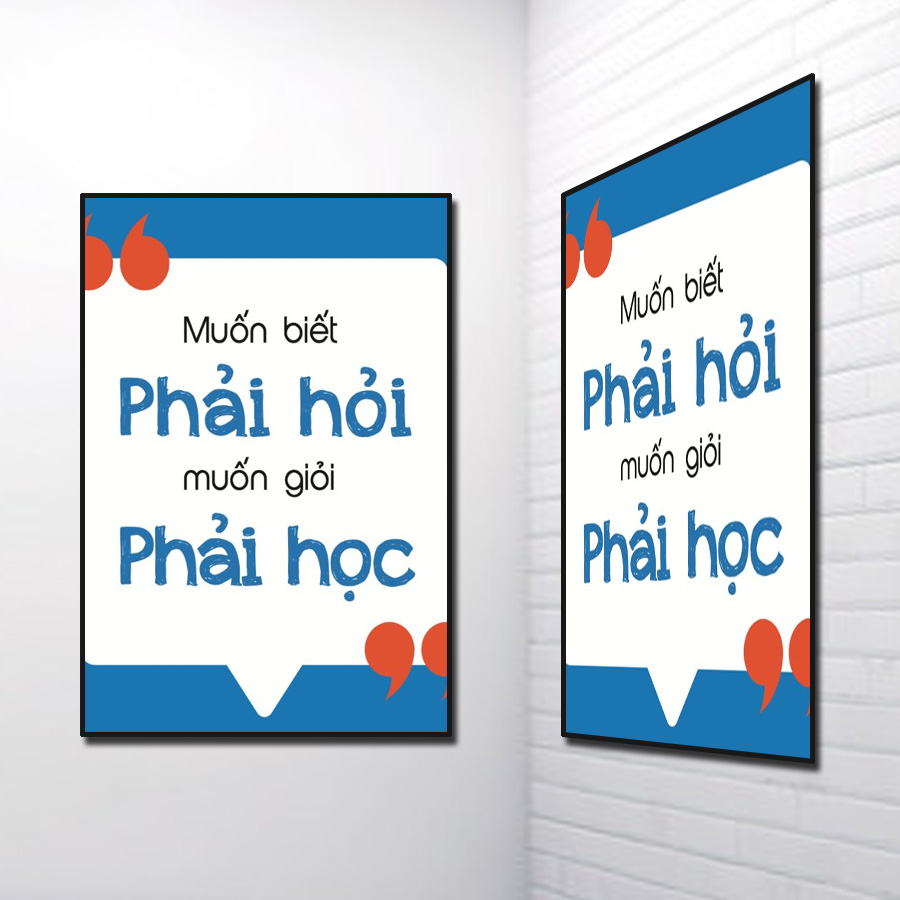 Tranh Slogan đẹp: Muốn biết phải hỏi muốn giỏi phải học