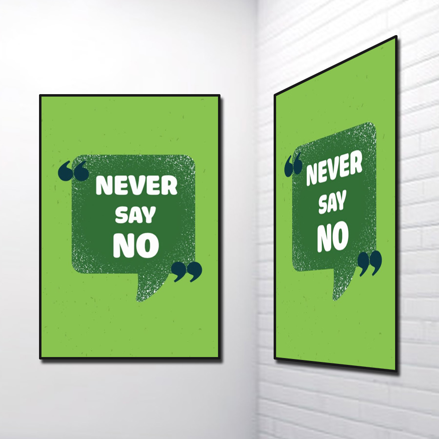 Tranh Slogan Tiếng Anh: Never Say No