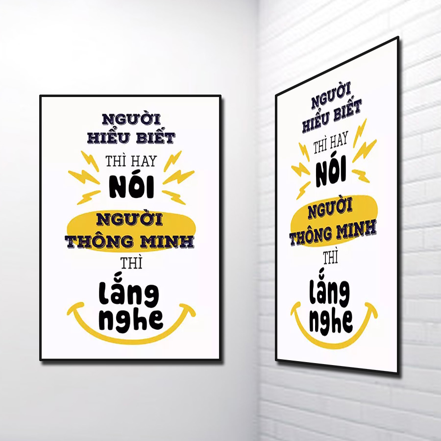 Tranh Slogan tiếng Việt: Người hiểu biết thì hay nói người thông minh thì lắng nghe
