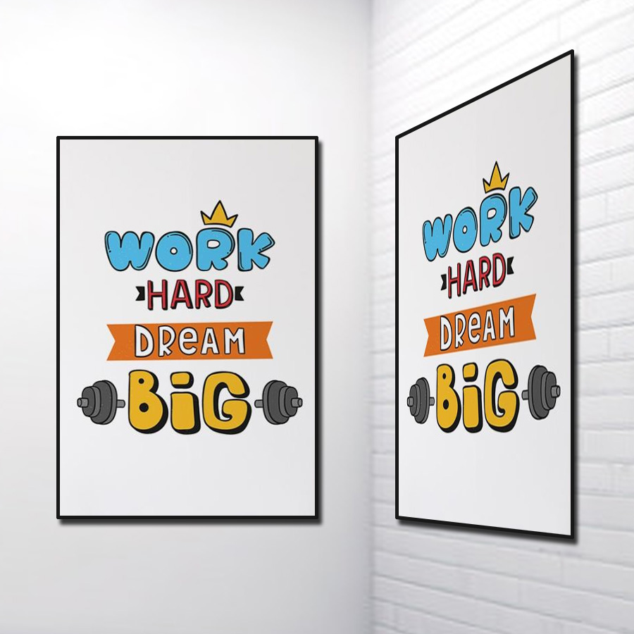 Tranh Slogan Tiếng Anh: Work Hard Dream Big