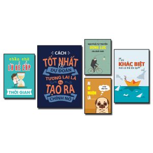 Tranh tạo động lực: Chần chừ là kẻ cắp thời gian. Cách tốt nhất để dự đoán tương lai là hãy tạo ra chính nó. Bạn phải tự truyền động lực cho chính mình. Ai đi muộn là...chó đại ka. Chỉ khác biệt mới có thể tồn tại
