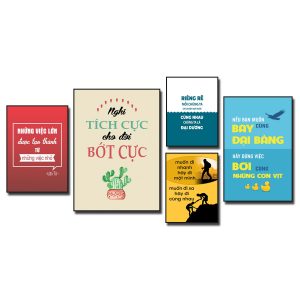 Tranh slogan tạo động lực: Những việc lớn được tạo thành từ những việc nhỏ. Nghĩ tích cực cho đời bớt cực. Riêng rẽ mỗi chúng ta chỉ là một giọt nước, cùng nhau chúng ta là đại dương. Muốn đi nhanh hãy đi một mình muốn đi xa hãy đi cùng nhau. Nếu bạn muốn bay cùng đại bàng hãy dừng việc bơi cùng những con vịt