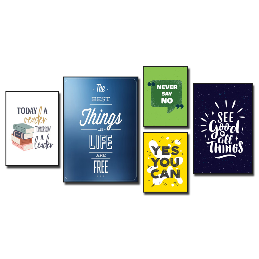 Tranh slogan tiếng Anh: Today a reader tomorrow a leader. The best things in life are free. Never say No. Yes you can. See good in all things.