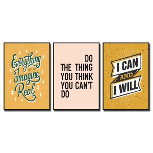 Bộ 3 bức tranh slogan tiếng Anh: Everything you can imagine is real. Do the thing you think you can't do. I can and i will.