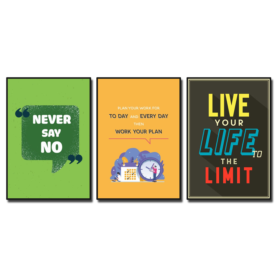 Bộ 3 bức tranh slogan tiếng Anh: Never say no. Plan your work for today an every day then work yuur plan. Live your life to the limit.