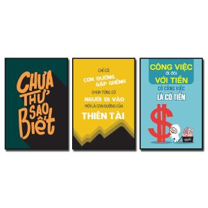Tranh slogan tạo động lực: Chưa thử sao biết. Chỉ có con đường gập ghềnh chưa từng có người đi vào mới là con đường của thiên tài. Công việc đi đôi với tiền có công việc là có tiền