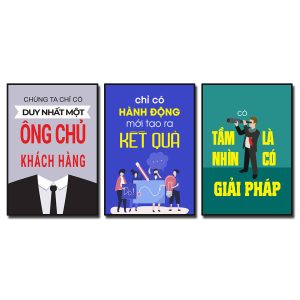 Tranh slogan tạo động lực: Chúng ta chỉ có duy nhất một ông chủ khách hàng. Chỉ có hành động mới tạo ra kết quả. Có tầm nhìn là có giải pháp